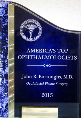 Dr. John Burroughs Awarded As A 2015 Top Ophthalmologist For Oculofacial Plastic Surgery.